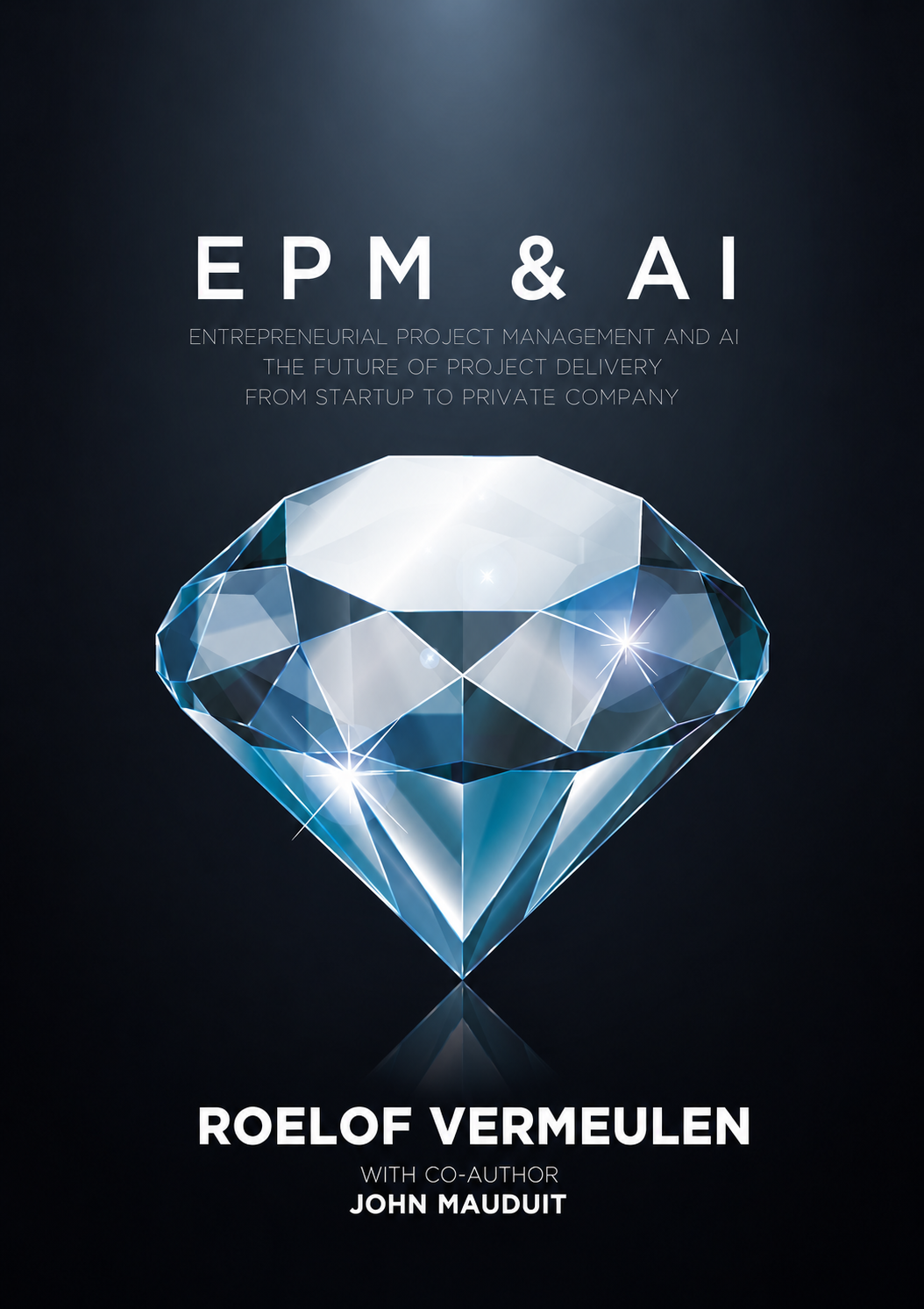 Entrepreneurial Project Management and AI | EPM-AI Book by Roelof Vermeulen